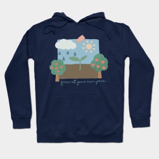 Nature - Grow at Your Own Pace Hoodie